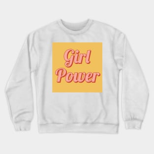 Girl Power Crewneck Sweatshirt